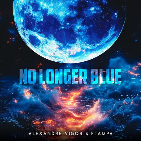 No Longer Blue ft. FTampa | Boomplay Music