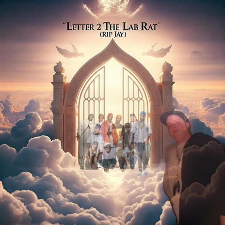 Letter 2 The Lab Rat (RIP Jay) | Boomplay Music