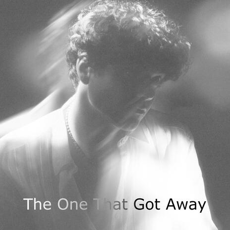 The One That Got Away | Boomplay Music