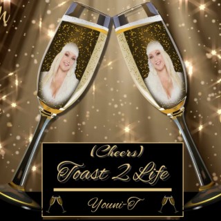 TOAST 2 LIFE (CHEERS)