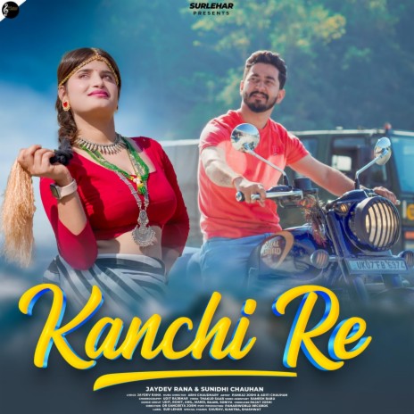 Kanchi Re ft. Jaidev Rana & Sunidhi | Boomplay Music