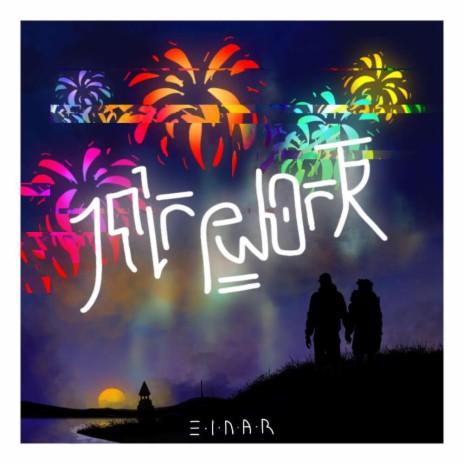 Firework ft. E.I.N.A.R | Boomplay Music