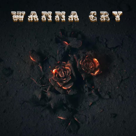Wanna Cry ft. Robb Hern & Itzreal