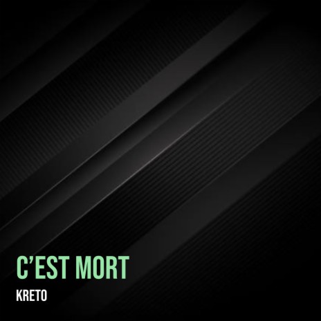 C’est mort | Boomplay Music