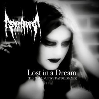 Lost in a Dream (The Maladaptive Daydream Mix)