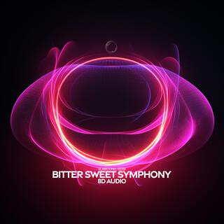 bitter sweet symphony (8d audio)