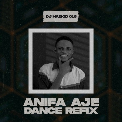 Anifa Aje Dance Remix