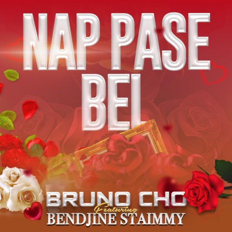 Nap Pase Bel ft. Bendjine Staïmmy