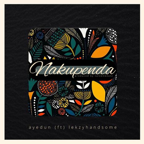 NAKUPENDA ft. LEKZYHANDSOME | Boomplay Music