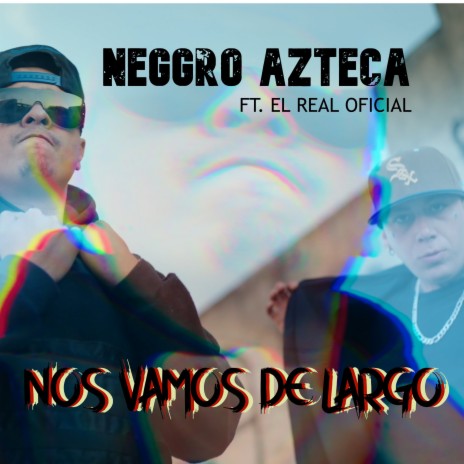 Nos Vamos de Largo ft. el real oficial | Boomplay Music