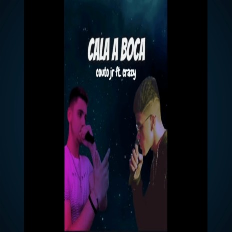 CALA A BOCA 1 ft. Crazy | Boomplay Music