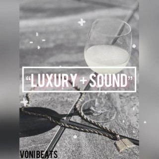 Luxury + Sound