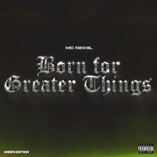 Born For Greater Things (Green Edition Deluxe)