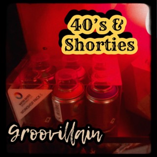 40's & Shorties