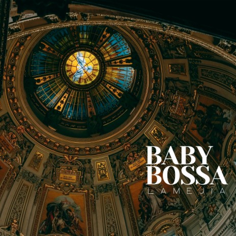 Baby Bossa | Boomplay Music