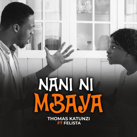 Nani ni mbaya ft. Felista | Boomplay Music