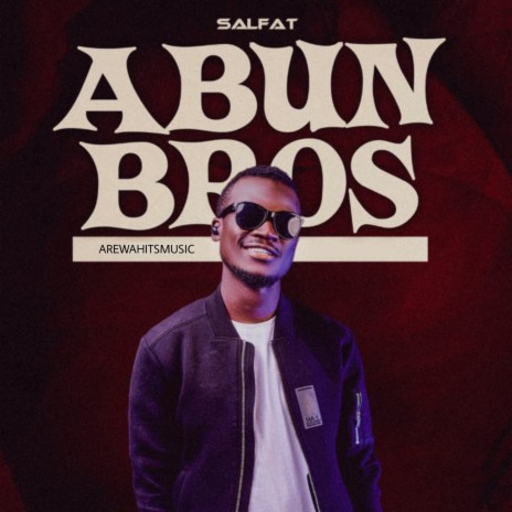 Abun Bros ft. Salfat | Boomplay Music