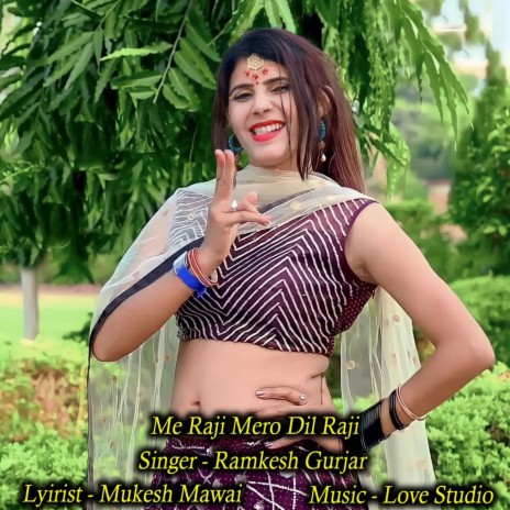 Me Raji Mero Dil Raji | Boomplay Music