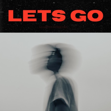 Lets Go | Boomplay Music