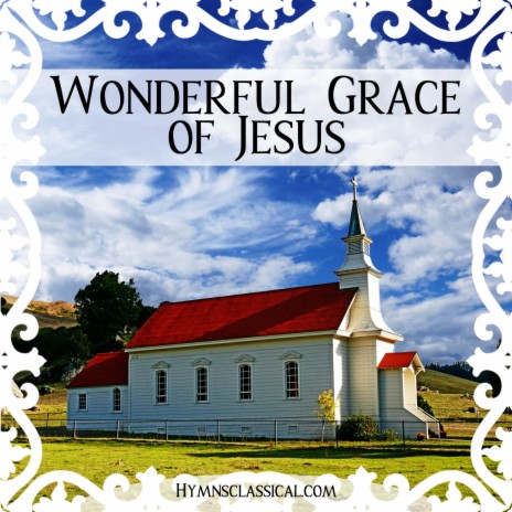 Wonderful Grace of Jesus | Boomplay Music