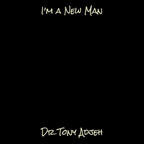 I’m a New Man | Boomplay Music