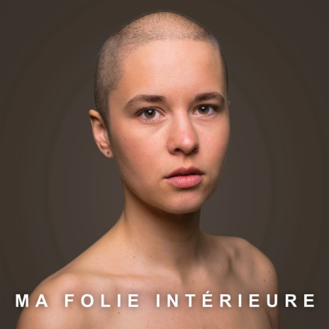 Ma folie intérieure | Boomplay Music