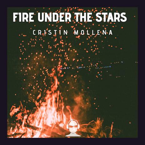 Fire Under The Stars