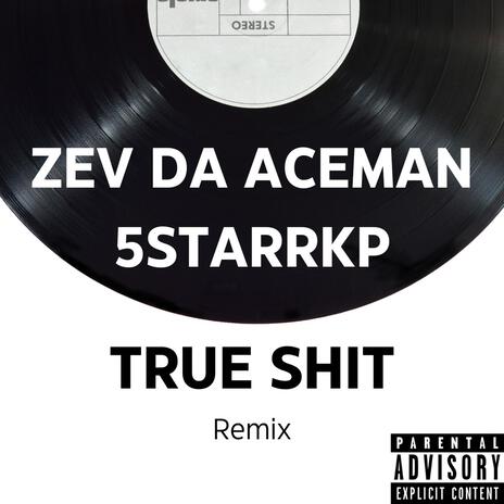 True Shit (Remix) ft. 5StarrKP | Boomplay Music