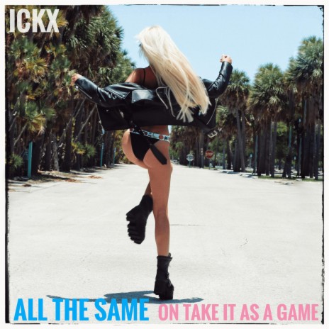 All the same on Take it as a game | Boomplay Music