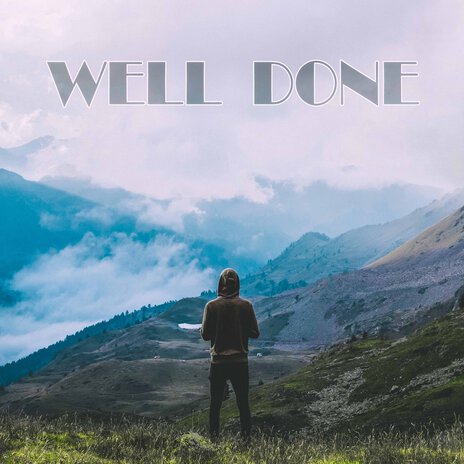 Well Done | Boomplay Music