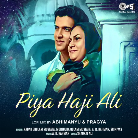 Piya Haji Ali (Lofi Mix) ft. Kadar Ghulam Mustafa, Murtujha Gulam Mustafa & Srinivas | Boomplay Music