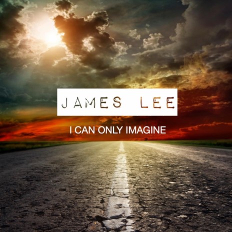 I Can Only Imagine | Boomplay Music