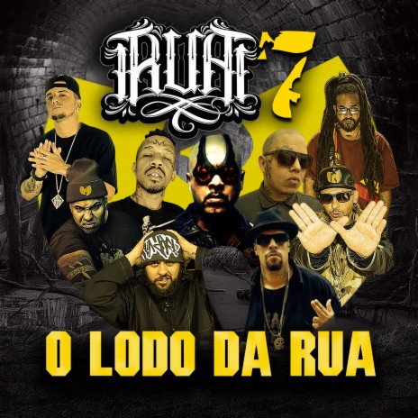 R.U.A 7 (O Lodo Da Rua) ft. Sandrão RZO, Função RHK, Rodrigo Nonato, Melk & Daniel Shadow | Boomplay Music