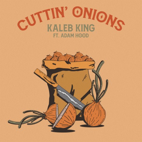 Cuttin' Onions ft. Adam Hood | Boomplay Music