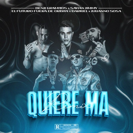 Quiere Ma (Remix) ft. Darkiel, Julianno Sosa, Sayian Jimmy & El Futuro Fuera De Orbita | Boomplay Music