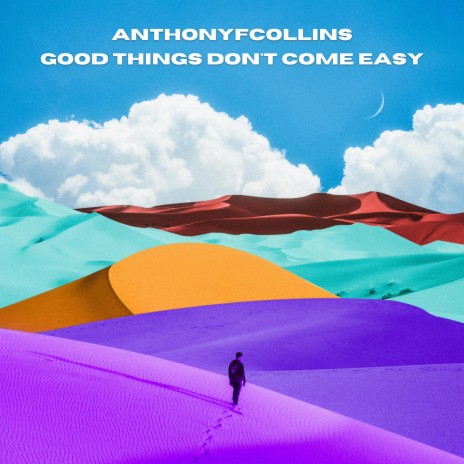 Good Things Don't Come Easy | Boomplay Music