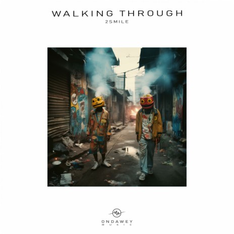 Walking Through (Original Mix) | Boomplay Music