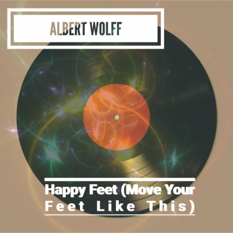 Happy Feet (Move Your Feet Like this) | Boomplay Music