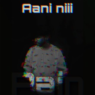 Aani Niii