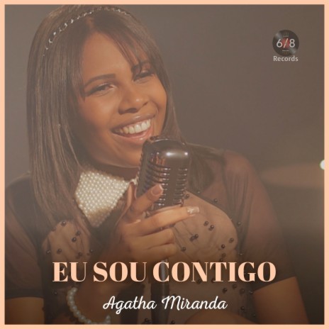 Eu Sou Contigo ft. Agatha Miranda | Boomplay Music