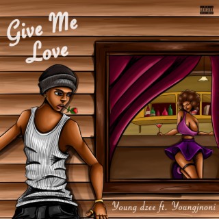 Give me love (Speed up) ft. Youngjnoni lyrics | Boomplay Music