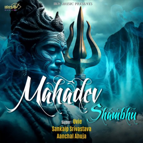 Mahadev Shambhu ft. Sankalp Srivastava | Boomplay Music