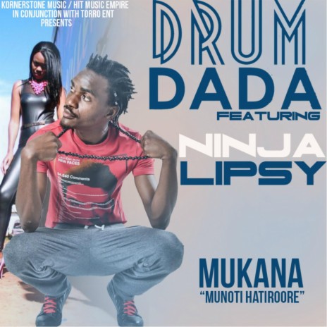 Mukana (Munoti Hatiroore) [feat. Ninja Lipsy] | Boomplay Music