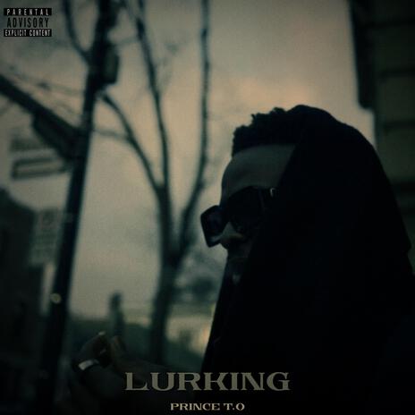 Lurking | Boomplay Music