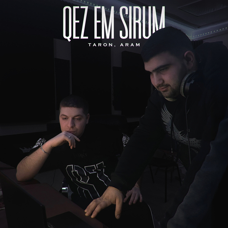 QEZ EM SIRUM ft. ARAM | Boomplay Music