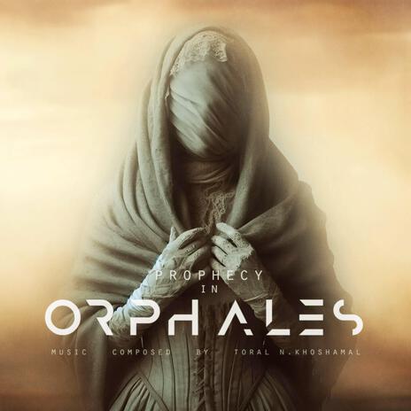 Prophecy in ORPHALES | Boomplay Music