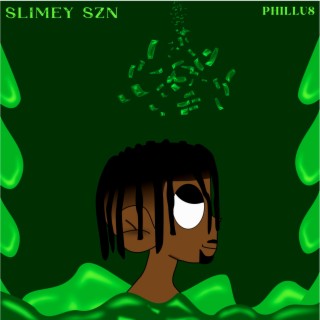 SLIMEY SZN | Boomplay Music