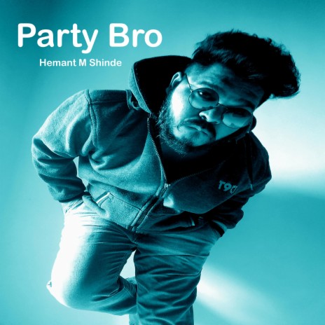 Party Bro | Boomplay Music