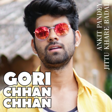 Gori Chhan Chhan ft. Jittu Khare Badal | Boomplay Music