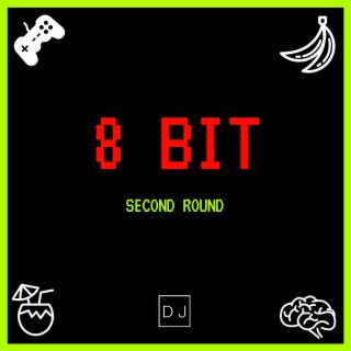8 Bit - Second Round